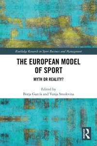 The European Model of Sport: Myth or Reality? cover