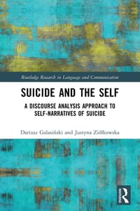 Suicide and the Self: A Discourse Analysis Approach to Self-Narratives of Suicide cover