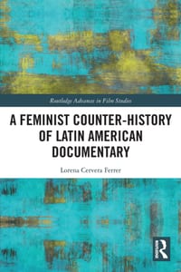 A Feminist Counter-History of Latin American Documentary cover