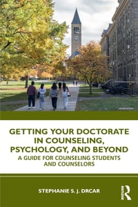 Getting Your Doctorate in Counseling, Psychology, and Beyond: A Guide for Counseling Students and Counselors cover