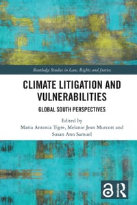 Climate Litigation and Vulnerabilities: Global South Perspectives cover