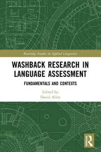Washback Research in Language Assessment: Fundamentals and Contexts cover