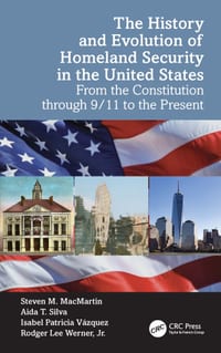 The History and Evolution of Homeland Security in the United States: From the Constitution through 9/11 to the Present cover
