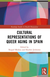 Cultural Representations of Queer Aging in Spain cover