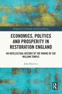 Economics, Politics and Prosperity in Restoration England: An Intellectual History of the Works of Sir William Temple cover