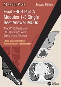 Final FRCR Part A Modules 1-3 Single Best Answer MCQs: The SRT Collection of 600 Questions with Explanatory Answers cover