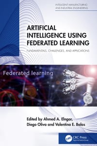 Artificial Intelligence Using Federated Learning: Fundamentals, Challenges, and Applications cover