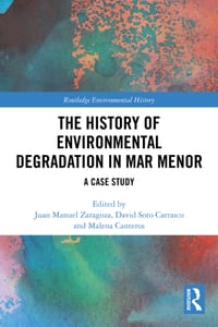 The History of Environmental Degradation in Mar Menor: A Case Study cover
