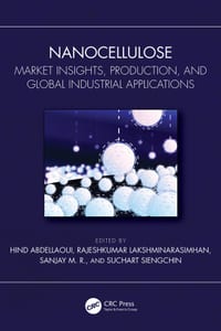 Nanocellulose: Market Insights, Production, and Global Industrial Applications cover