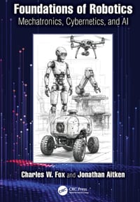 Foundations of Robotics: Mechatronics, Cybernetics, and AI cover