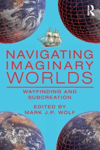 Navigating Imaginary Worlds: Wayfinding and Subcreation cover