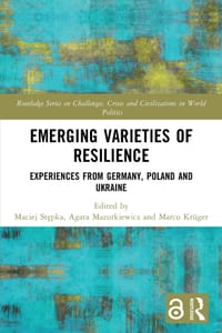 Emerging Varieties of Resilience: Experiences from Germany, Poland and Ukraine cover