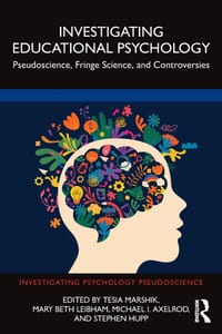 Investigating Educational Psychology: Pseudoscience, Fringe Science, and Controversies cover