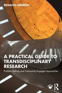 A Practical Guide to Transdisciplinary Research: Problem-Solving and Community-Engaged Approaches cover