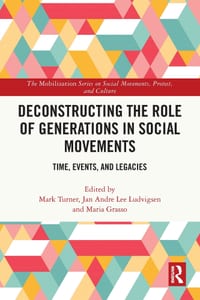 Deconstructing the Role of Generations in Social Movements: Time, Events, and Legacies cover