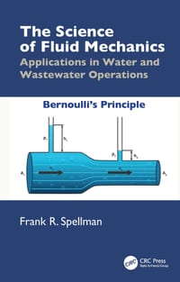 The Science of Fluid Mechanics: Applications in Water and Wastewater Operations cover