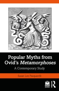 Popular Myths from Ovid's Metamorphoses: A Contemporary Study cover