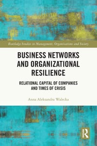 Business Networks and Organizational Resilience: Relational Capital of Companies and Times of Crisis cover