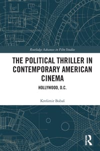 The Political Thriller in Contemporary American Cinema: Hollywood, D.C. cover