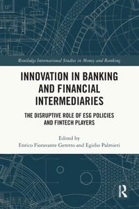 Innovation in Banking and Financial Intermediaries: The Disruptive Role of ESG Policies and Fintech Players cover