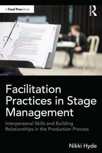 Facilitation Practices in Stage Management: Interpersonal Skills and Building Relationships in the Production Process cover