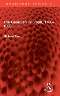 The Georgian Triumph, 1700-1830 cover