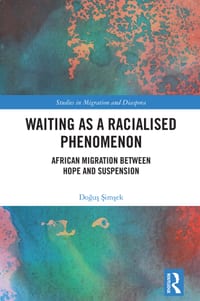 Waiting as a Racialised Phenomenon: African Migration Between Hope and Suspension cover