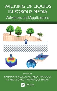 Wicking of Liquids in Porous Media: Advances and Applications cover