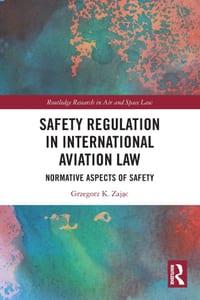 Safety Regulation in International Aviation Law: Normative Aspects of Safety cover