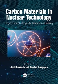 Carbon Materials in Nuclear Technology: Progress and Challenges for Research and Industry cover