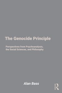 The Genocide Principle: Perspectives from Psychoanalysis, the Social Sciences, and Philosophy cover
