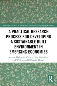 A Practical Research Process for Developing a Sustainable Built Environment in Emerging Economies cover