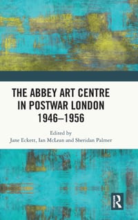 The Abbey Art Centre in Postwar London 1946-1956 cover