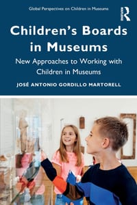 Children's Boards in Museums: New Approaches to Working with Children in Museums cover