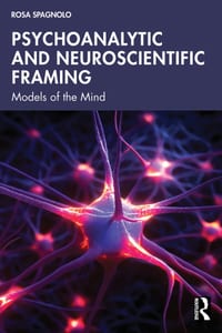 Psychoanalytic and Neuroscientific Framing: Models of the Mind cover