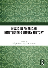 Music in American Nineteenth-Century History cover