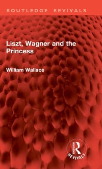 Liszt, Wagner and the Princess cover