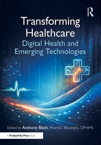 Transforming Healthcare: Digital Health and Emerging Technologies cover