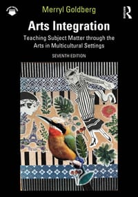 Arts Integration: Teaching Subject Matter through the Arts in Multicultural Settings cover