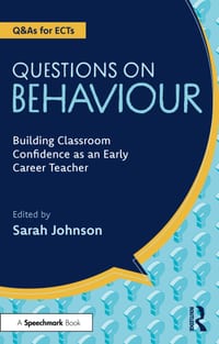 Questions on Behaviour: Building Classroom Confidence as an Early Career Teacher cover