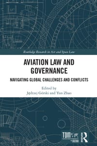 Aviation Law and Governance: Navigating Global Challenges and Conflicts cover