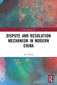 Dispute and Resolution Mechanism in Modern China cover