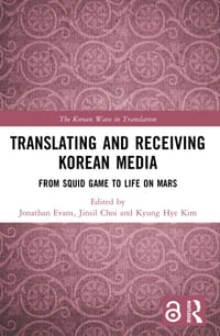 Translating and Receiving Korean Media: From Squid Game to Life on Mars cover