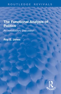 The Functional Analysis of Politics: An Introductory Discussion cover