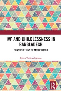 IVF and Childlessness in Bangladesh: Constructions of Motherhood cover