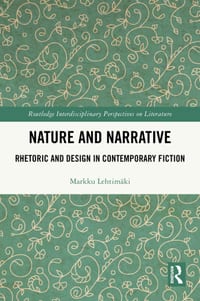 Nature and Narrative: Rhetoric and Design in Contemporary Fiction cover