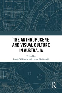 The Anthropocene and Visual Culture in Australia cover