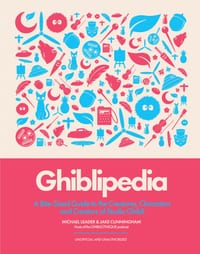 Ghiblipedia: A Bite-Sized Guide to the Creatures, Characters and Creators of Studio Ghibli cover