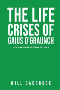 The Life Crises of Gaius O'Graunch cover