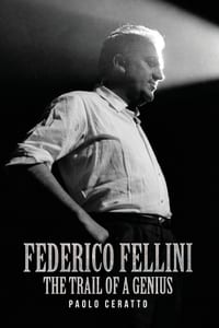 Federico Fellini: The Trail of a Genius cover